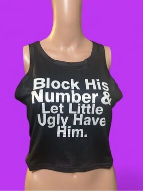 Graphic Black Tank Top - Block His Number & Let Little Ugly Have Him